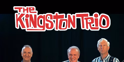 The Kingston Trio at Spire Center for the Performing Arts