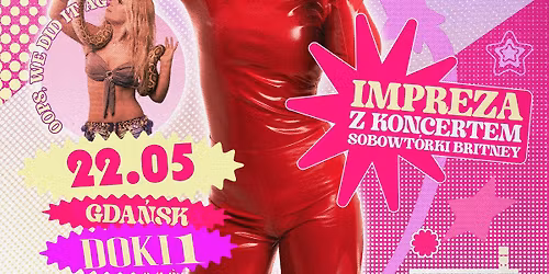 BRITNEY LOOKALIKE SHOW| Impreza + koncert sobowt\u00f3rki BRITNEY