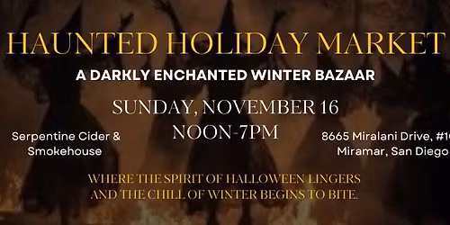 Haunted Holiday Market, A Darkly Enchanted Winter Bazaarr