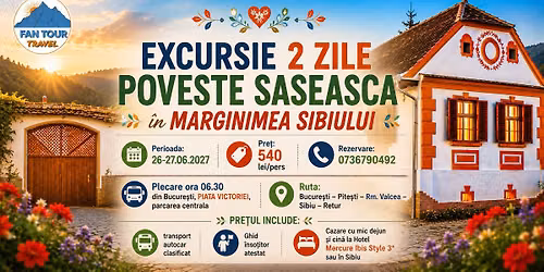 \ud83c\udf3f\ud83c\udfe1 EXCURSIE 2 ZILE \u2013 POVESTE S\u0102SEASC\u0102 \u00ceN M\u0102RGINIMEA SIBIULUI \ud83c\udff0\u2728 26\u201327.06.2027