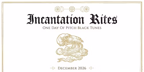 Incantation Rites Festival Vol. I