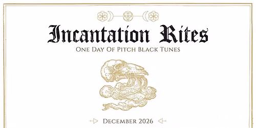 Incantation Rites Festival Vol. I