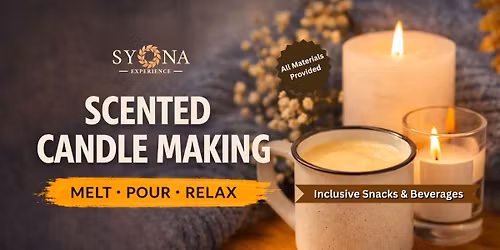 SCENTED CANDLE MAKING
