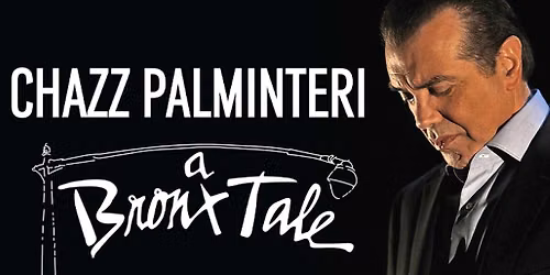 Chazz Palminteri - A Bronx Tale at Wellmont Theater