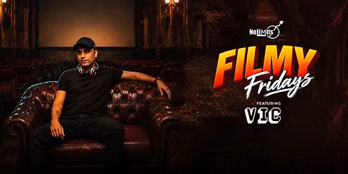 FILMY FRIDAYS FT. VIC & DJ HARSH