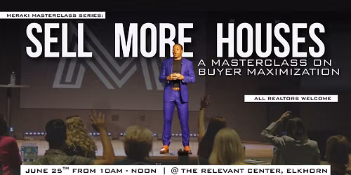Sell More Houses: A Masterclass On Buyer Maximization