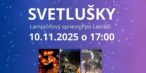 Svetlu\u0161ky - lampi\u00f3nov\u00fd sprievod po Lama\u010di
