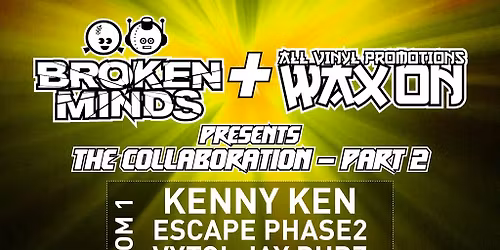 Broken Minds & Wax ON