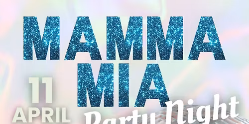 MAMMA MIA! Party night\ud83e\udea9\ud83d\udc83\ud83c\udf78
