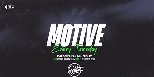 Motive Tuesdays - Preston's Tuesday Student Social at Blitz 