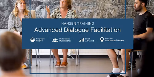 Advanced Dialogue Facilitation | Five Day Nansen Training