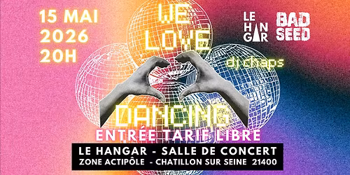 WE LOVE DANCING - soir\u00e9e ann\u00e9es 80 - 90 - 2000 - DJ Chap's - Le Hangar