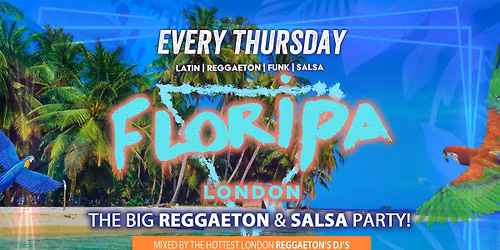Floripa Shoreditch Every Thursday \/\/ Hip-Hop, R&B, Reggaeton, Afrobeats, House