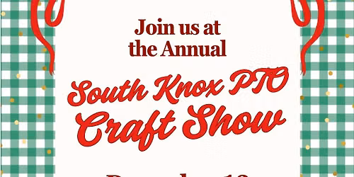 South Knox Elementary PTO Craft Show