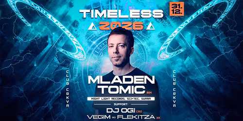 Timeless 2026 NYE w\/ Mladen Tomi\u0107 (BiH)