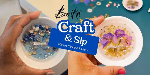 DIY Resin Trinket Dishes: Craft & Sip at BrentArt's Studio 21+