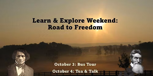 Learn & Explore Weekend: Road to Freedom