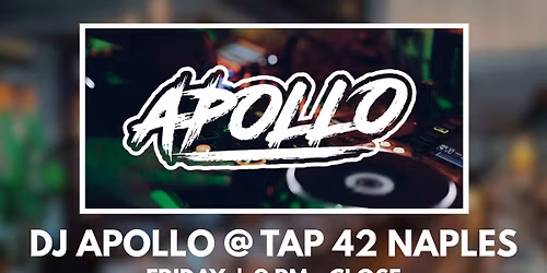 DJ Apollo @ Tap 42 Naples