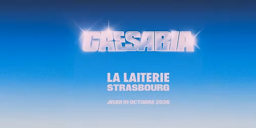 CAESARIA @ LA LAITERIE - Strasbourg