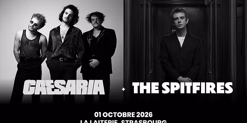 CAESARIA + THE SPITFIRES - LA LAITERIE - Strasbourg