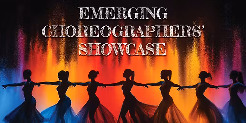 Emerging Choreographers' Showcase