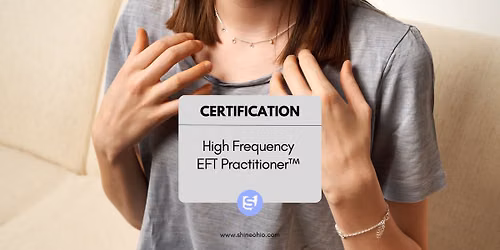 High Frequency EFT™ Practitioner Certification