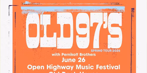 Open Highway Music Festival: Old 97's with Pernikoff Brothers at Old Rock House