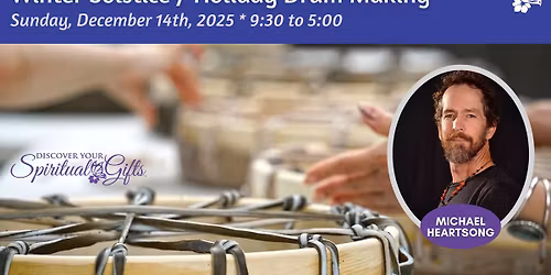 Winter Solstice \/ Holiday Drum Making