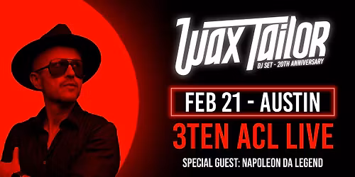 WAX TAILOR [DJ SET] - AUSTIN @3TEN