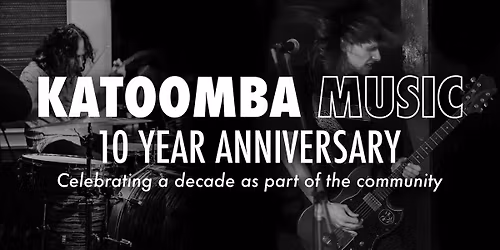 Katoomba Music 10 Year Anniversary \ud83c\udfb6