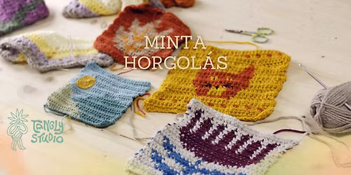 Minta horgol\u00f3s workshop \/ 11.08.