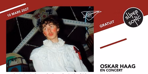 Oskar Haag en concert au Supersonic (Free entry)