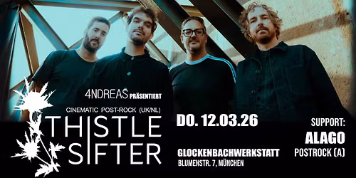 4NDREAS pr\u00e4sentiert Thistle Sifter, Support: Alago