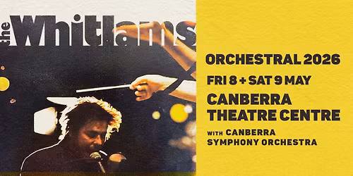 The Whitlams with Canberra Symphony Orchestra | Canberra Theatre Centre, ACT, QLD