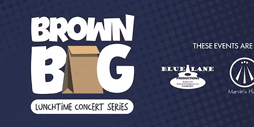 Brown Bag Concert Series (ft. Daniel C. Johnson)