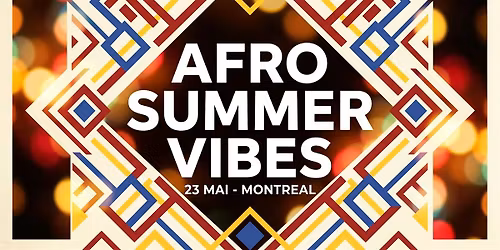 AFRO SUMMER VIBES : Summer Break Edition \u2022 Mode, Food & Dance