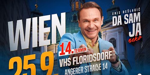 Enis Be\u0161lagi\u0107\u201cDa sam ja neko\u201d \u2013 Wien \u2013 14. termin