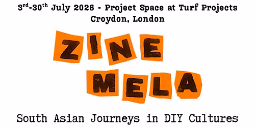 Zine Mela Opening Saturday  (South Asian DIY exhibition \/social space)