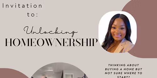 \ud83c\udfe1\ud83d\udd11Unlocking Homeownership Workshop