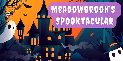 Spooktacular - Meadowbrook Families Only!