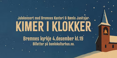 Kimer i klokker - julekonsert med Bremnes Kantori & B\u00f8mlo Janitsjar