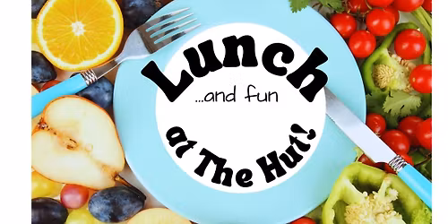 Lunch at The Hut: Community Lunch