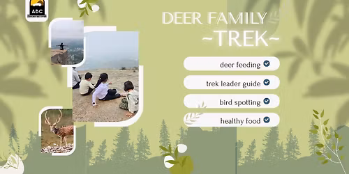 Deer Family Trek.