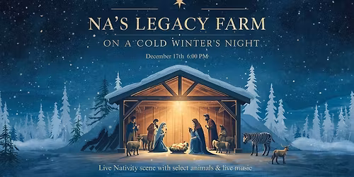 Na\u2019s Legacy Farm \u201cOn A Cold Winter\u2019s Night\u201d