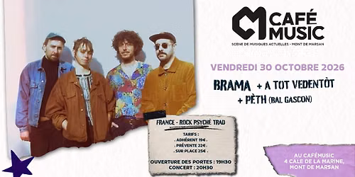 BRAMA + A Tot Vedent\u00f2t + P\u00e8th - Le Caf\u00e9Music Mont de Marsan