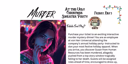 Murder at the Ugly Sweater Christmas Party- An Interactive Murder Mystery Dinner Theatre