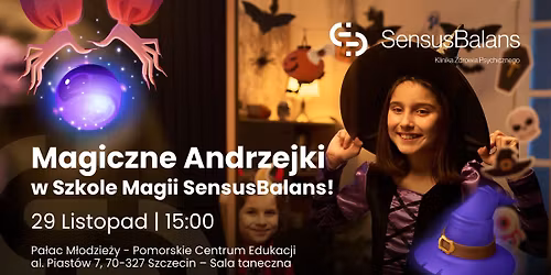 Magiczne Andrzejki w Szkole Magii SensusBalans \ud83e\ude84