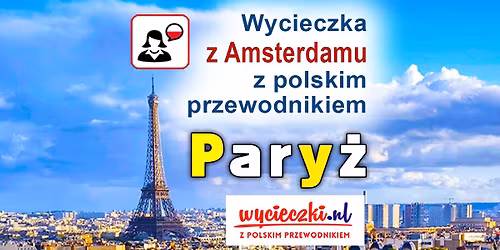 \ud83c\uddf5\ud83c\uddf1 Zapraszamy na autokarowe wycieczki z Amsterdamu do Pary\u017ca z POLSKIM przewodnikiem \ud83c\uddf5\ud83c\uddf1