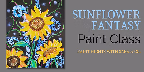 Sunflower Fantasy Paint Class