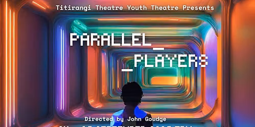 Parallel Players - A Student Youth Production